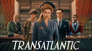 Transatlantic 1. Sezon 7. Bölüm izle